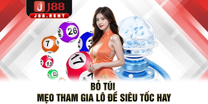 Bỏ túi mẹo tham gia lô đề siêu tốc hay