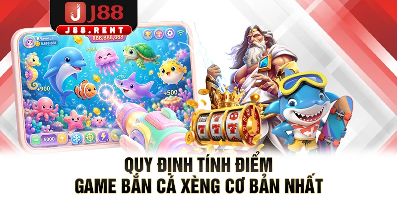 Quy định tính điểm game bắn cá xèng cơ bản nhất