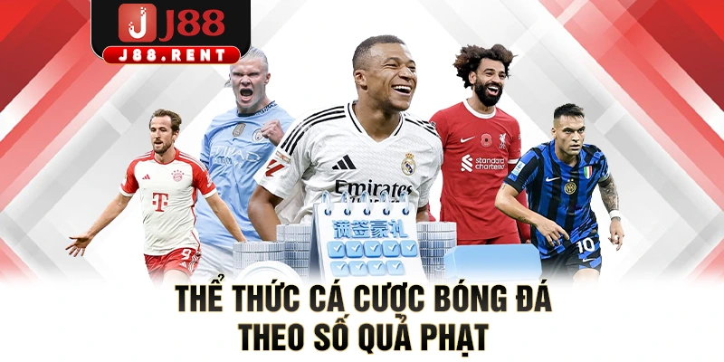 Thể thức cá cược bóng đá theo số quả phạt